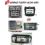 Android Player Casing For Honda ACCORD 1998-2002, ACCORD 2004 - 2007, ACCORD 2008 - 2013, ACCORD 201