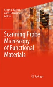 Scanning Probe Microscopy of Functional Materials Sergei V. Kalinin