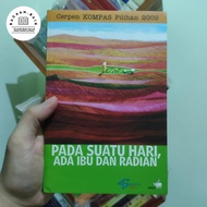 [PRELOVED ORI] Pada Suatu Hari Ada Ibu Dan Radian Cerpen Pilihan Kompas 2009 - Agus Noor AS Laksana 