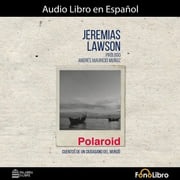 Polaroid. Cuentos de un ciudadano del mundo Jeremias Lawson
