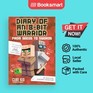 Diary Of An 8-Bit Warrior From Seeds To Swords - Paperback - English - 9781449480080