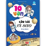 Sách - 10 Vạn Câu Hỏi Vì Sao - Vũ Trụ Thần Bí