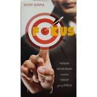 FOKUS (Meraih kesuksesan melalui HIDUP yang FOKUS), oleh Rickey Sukma.