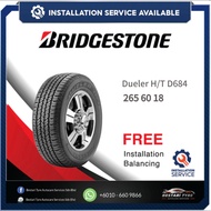 [𝗜𝗻𝘀𝘁𝗮𝗹𝗹𝗮𝘁𝗶𝗼𝗻 𝗣𝗿𝗼𝘃𝗶𝗱𝗲𝗱] 265/60r18 Bridgestone Dueler D684 New Tyre Tire Tayar