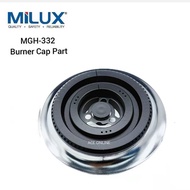 Milux Gas Cooker MGH-332 Burner Cap Part