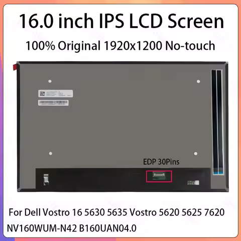 16" Laptop LCD Screen NV160WUM-N42 B160UAN04.0 For Dell Vostro 16 5630 5635 Vostro 5620 5625 7620 Di