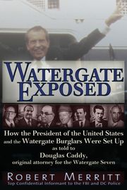 Watergate Exposed Douglas Caddy