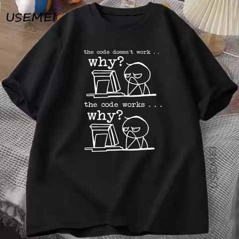 The Code Doesn't Work Why T-Shirt Funny Software Engineer T Shirt Computer Engineer Tshirt Round Col