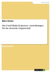 Das Urteil Marks &amp; Spencer - Auswirkungen für die deutsche Organschaft Björn Giesler