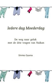 Iedere dag Moederdag Shinko Oyama