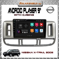 Nissan X-Trail 2002 9'' Android Player GPS Waze + Casing (Set) With Socket