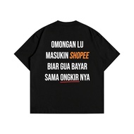 T-shirt I'm going to shopee to pay. Tee cotton 24s