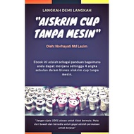 [PROMO] LANGKAH DEMI LANGKAH HASILKAN AISKRIM CUP TANPA MESIN.