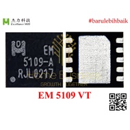 IC EM5109VT-00A EM5109VT EM5109 VT EM 5109VT EM 5109 VT EM5109AGE EM5109A EM5109-A QFN-8 Original EN
