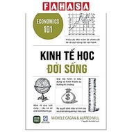 Sách - Economics 101 - Kinh Tế Học Đời Sống