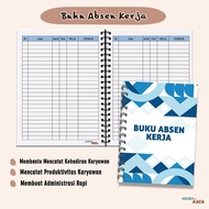 TERLARIS BUKU ABSEN KERJA NOTEBOOK DAFTAR HADIR ABSENSI KARYAWAN JILID SPIRAL A5 MURAH
