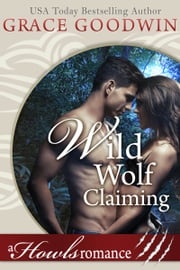 Wild Wolf Claiming Grace Goodwin