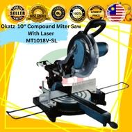 [OFFICIAL SELLER] OKATZ MT1018V-SL (255mm) 10" SLIDE COMPOUND Miter SAW WITH LASER 100% ORIGINAL