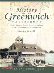 A History of the Greenwich Waterfront ─ Tod's Point, Great Captain Island and the Greenwich Shoreline