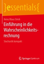 Einführung in die Wahrscheinlichkeitsrechnung Heinz Klaus Strick