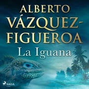 La Iguana Alberto Vázquez Figueroa