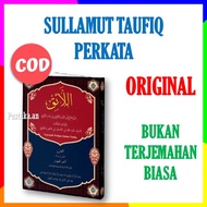 The Book Of sullamut sulamut sullam Embroidery taufiq taufik taupik Complete Word Translation With nahwu Code syarah Important Materials Narrative Translation And Consistent Translation According To I'Rob kalimah