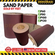 (READY STOCK) High Quality Sand paper roll P80 P100 P120  Kertas Pasir (SOLD BY FEET)