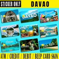 DAVAO - (SKIN CARD STICKER) ATM/CREDIT/DEBIT/BEEP CARD STICKER LAMINATED