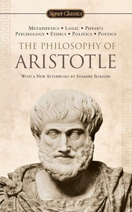 The Philosophy of Aristotle (Signet Classics) The Philosophy of Aristotle (Signet Classics) Mass Mar