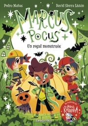 Marcus Pocus 2. Un regal monstruós Pedro Mañas