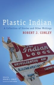 Plastic Indian Robert J. Conley