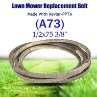 V- Belt (A73) for E/xmark 109-3388 109-8069 (1/2"x75.3/8") Lawn Mower Engine Made of Kevlar Fiber We