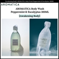 [Awakening Body] AROMATICA Body Wash Peppermint & Eucalyptus 300ML