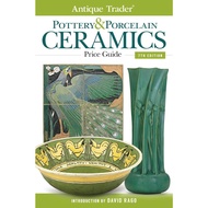 Antique Trader Pottery & Porcelain Ceramics Price Guide Book