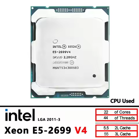 Intel Xeon 2699V4 Used E5 2699 V4 CPU processor 2.2GHz 22 Core LGA 2011-3