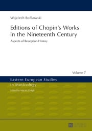 Editions of Chopin’s Works in the Nineteenth Century Maciej Gołąb