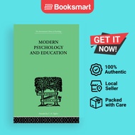 Modern Psychology And Education A TEXT-BOOK OF PSYCHOLOGY FOR STUDENTS IN TRAINING COLLEGES And