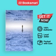 Grief and Grieving: Understanding Grief and the Grieving Process | Wheeler, Daniel | Paperback | Eng