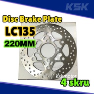 YAMAHA LC135 V1-V7 LC135 V8 EFI Y125Z SRL110 Y110SS LAGENDA 115Z 115 FI DISC BRAKE PLATE 220MM STAR 