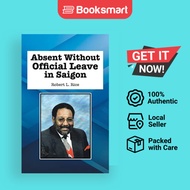 Absent Without Official Leave In Saigon - Hardcover - English - 9781665555463