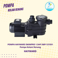 POMPA KOLAM RENANG HAYWARD SWIMPRO 15 HP SWP - 121551/POMPA HAYWARD SWIMPRO 15 HP/SWIMPRO 1.5 HP