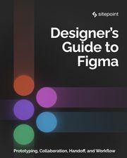 The Designer’s Guide to Figma Daniel Schwarz