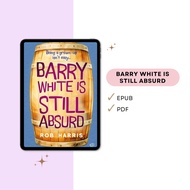Barry White is Still Absurd (Rob Harris)