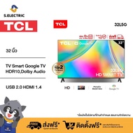 TCL ทีวี 32 นิ้ว Google TV รุ่น 32L5G Metal Bezel less-HDMI-USB-DTS-google assistant &amp; Netflix &amp;Youtube0-1.5G RAM+16GROM Voice Search,HDR10,Dolby Audio As the Picture One