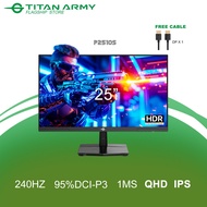 TITAN ARMY 25” FAST IPS QHD 240Hz 1ms Gaming Monitor(P2510S)/ DyDs FAST IPS QHD 275Hz OC 1ms Gaming 