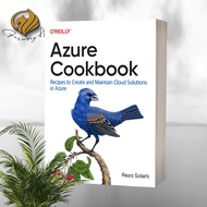 Azure Cookbook Recipes to Create and Maintain Cloud Solutions in Azure