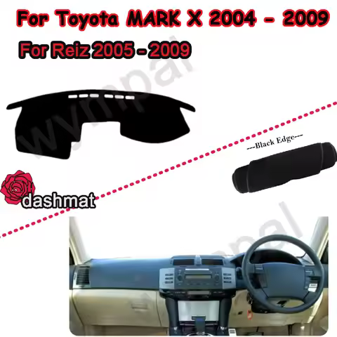 Dash Mat For Toyota MARK X 2004 - 2009 Reiz 2005 - 2009