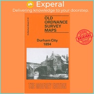 Durham City 1894 - Durham Sheet 27.01 by Alan Godfrey (UK edition, paperback)