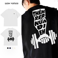 Relaxed Fit Nonsense Sports Gym T-Shirt Luon Vuituoi "Add Rep Anymore Goes You" - Always Happy