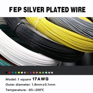 FEP silver-plated wire 17AWG diameter 1.8mm 1 square FEP high temperature wire high temperature resi